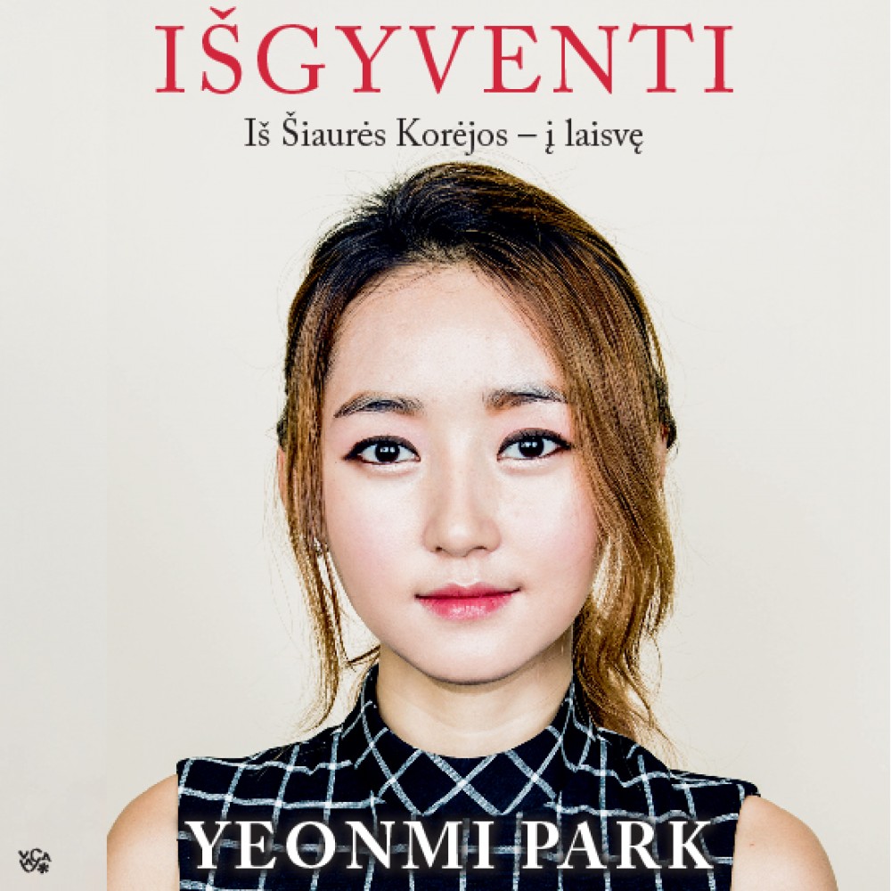 Išgyventi: iš Šiaurės Korėjos – į laisvę